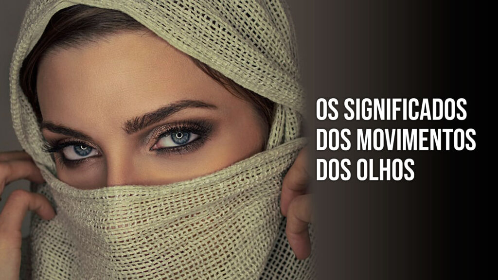 Significados dos movimentos dos olhos