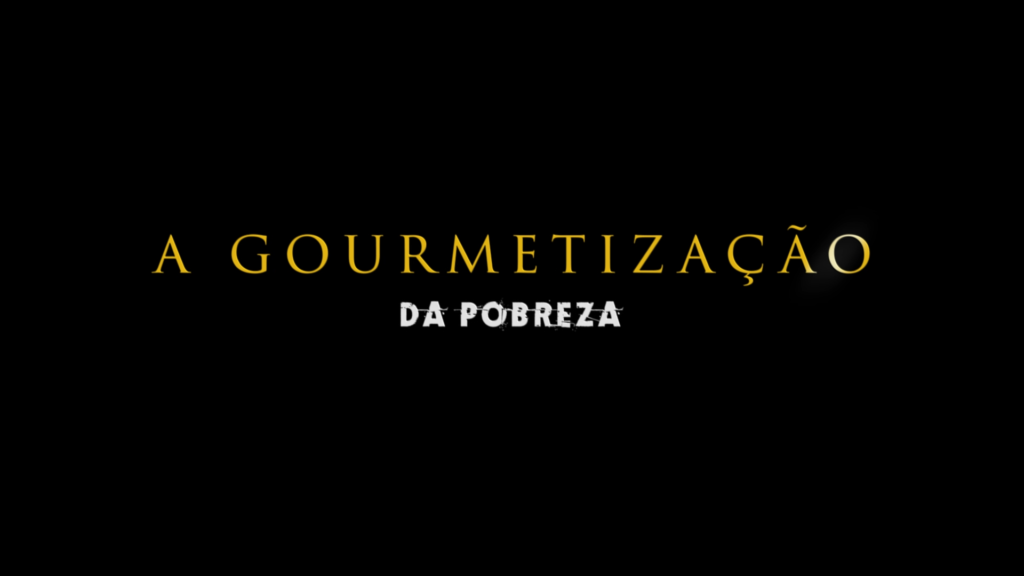 A gourmetização da pobreza
